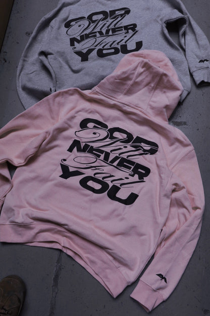 GOD WILL NEVER FAIL YOU.
